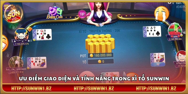 Giao diện đẹp và chức năng nổi bật của Xì Tố