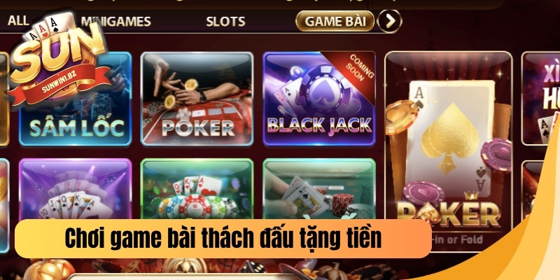 Chơi game bài thách đấu tặng tiền